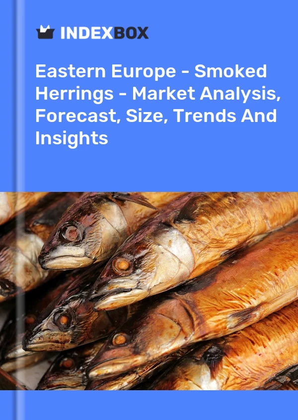 Report Eastern Europe - Smoked Herrings - Market Analysis, Forecast, Size, Trends and Insights for 499$