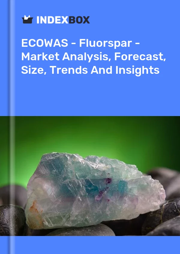 Report ECOWAS - Fluorspar - Market Analysis, Forecast, Size, Trends and Insights for 499$