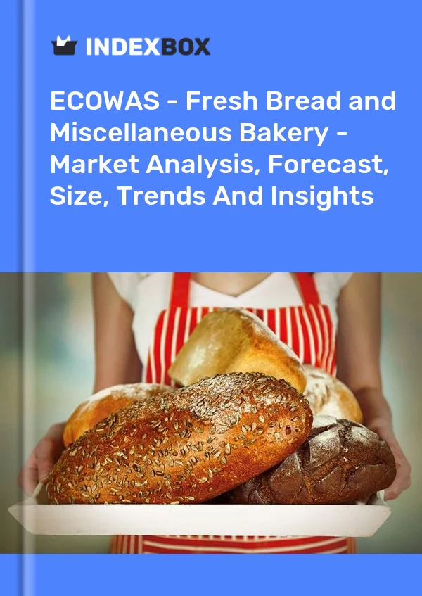Report ECOWAS - Fresh Bread and Miscellaneous Bakery - Market Analysis, Forecast, Size, Trends and Insights for 499$