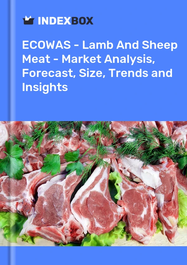 Report ECOWAS - Lamb and Sheep Meat - Market Analysis, Forecast, Size, Trends and Insights for 499$