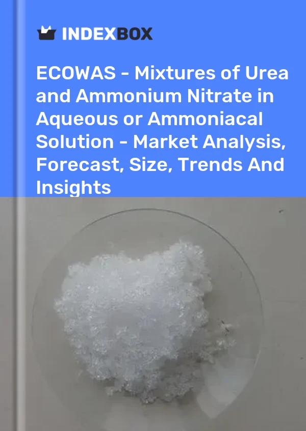 Report ECOWAS - Mixtures of Urea and Ammonium Nitrate in Aqueous or Ammoniacal Solution - Market Analysis, Forecast, Size, Trends and Insights for 499$