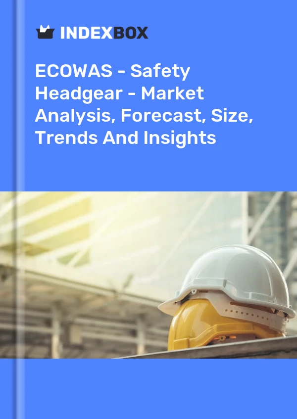 Report ECOWAS - Safety Headgear - Market Analysis, Forecast, Size, Trends and Insights for 499$