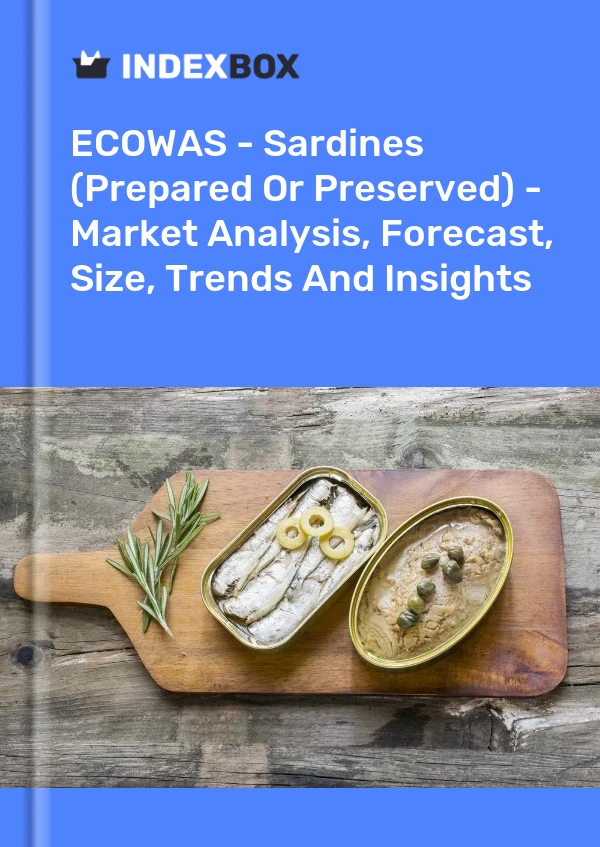 Report ECOWAS - Sardines (Prepared or Preserved) - Market Analysis, Forecast, Size, Trends and Insights for 499$