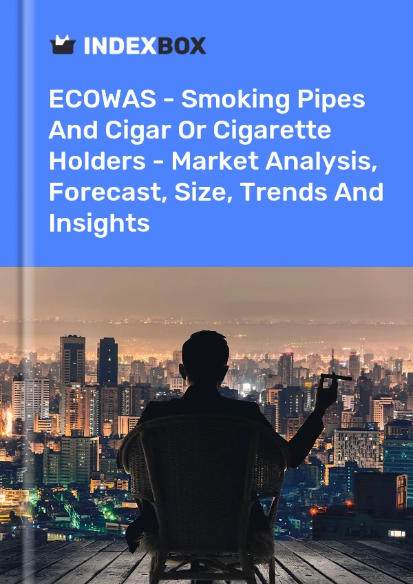 Report ECOWAS - Smoking Pipes and Cigar or Cigarette Holders - Market Analysis, Forecast, Size, Trends and Insights for 499$