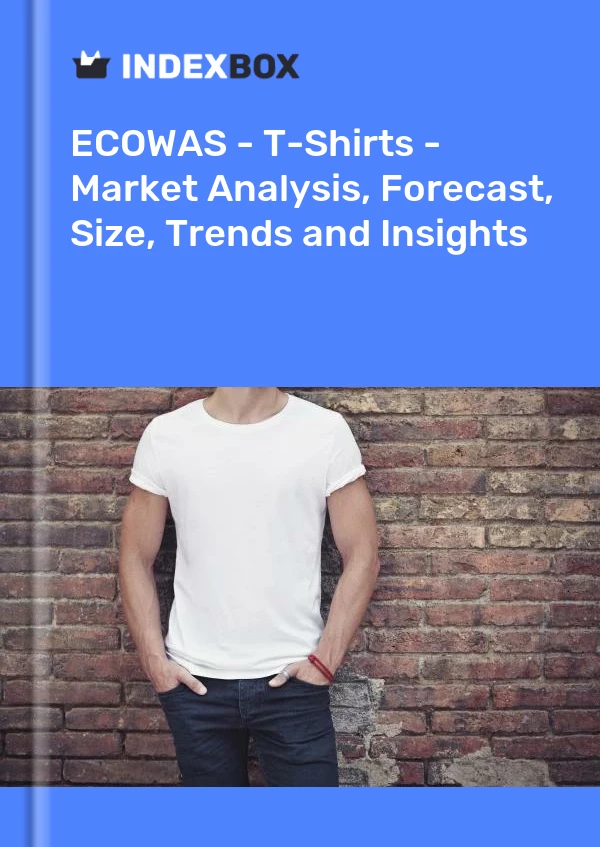 Report ECOWAS - T-Shirts - Market Analysis, Forecast, Size, Trends and Insights for 499$