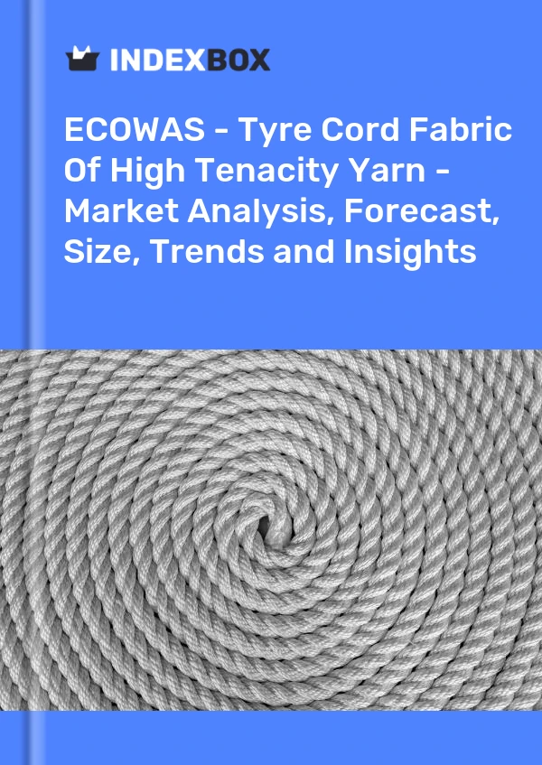 Report ECOWAS - Tyre Cord Fabric of High Tenacity Yarn - Market Analysis, Forecast, Size, Trends and Insights for 499$