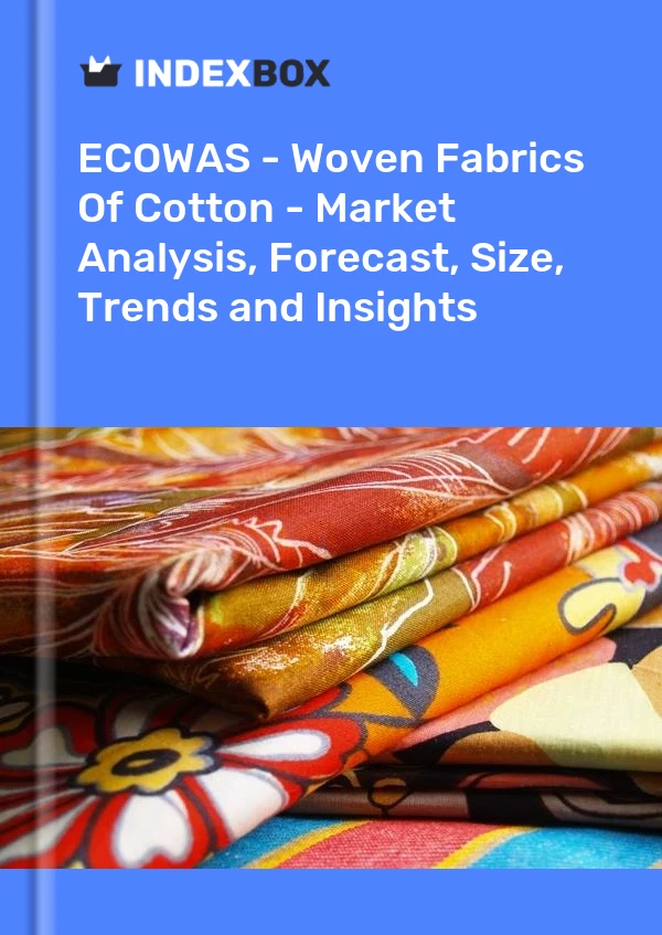 Report ECOWAS - Woven Fabrics of Cotton - Market Analysis, Forecast, Size, Trends and Insights for 499$