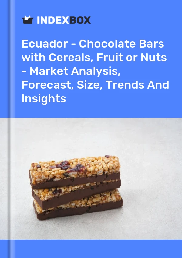 Ecuador - Chocolate Bars with Cereals, Fruit or Nuts - Market Analysis, Forecast, Size, Trends And Insights
