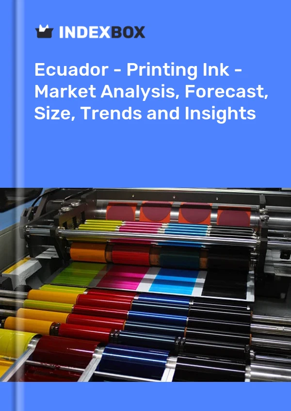 Ecuador - Printing Ink - Market Analysis, Forecast, Size, Trends and Insights