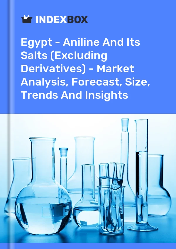 Report Egypt - Aniline and Its Salts (Excluding Derivatives) - Market Analysis, Forecast, Size, Trends and Insights for 499$