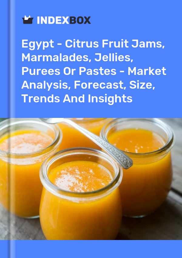 Report Egypt - Citrus Fruit Jams, Marmalades, Jellies, Purees or Pastes - Market Analysis, Forecast, Size, Trends and Insights for 499$