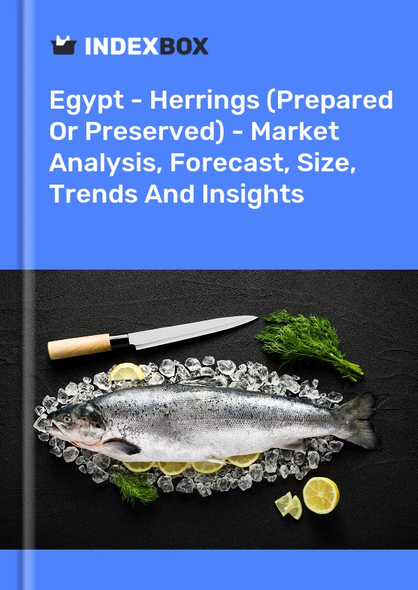 Egypt - Herrings (Prepared Or Preserved) - Market Analysis, Forecast, Size, Trends And Insights