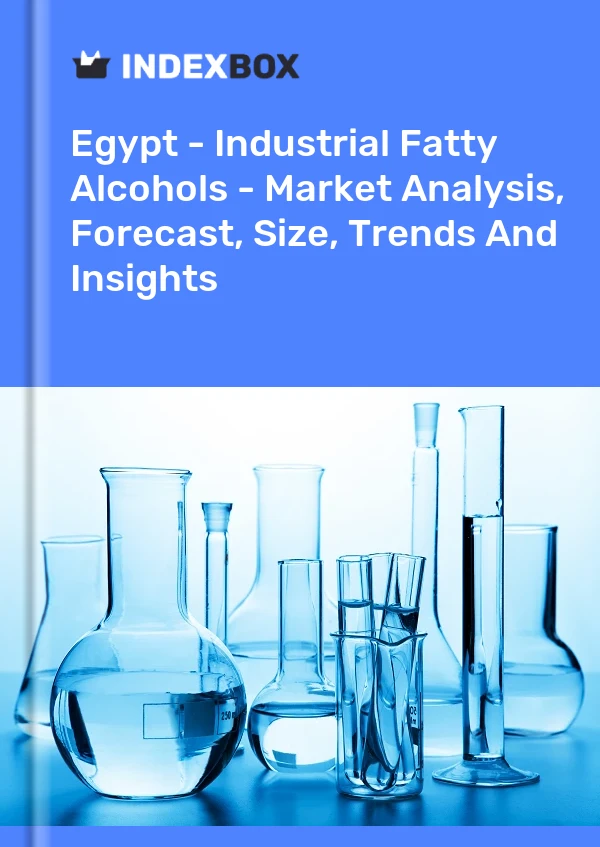 Report Egypt - Industrial Fatty Alcohols - Market Analysis, Forecast, Size, Trends and Insights for 499$