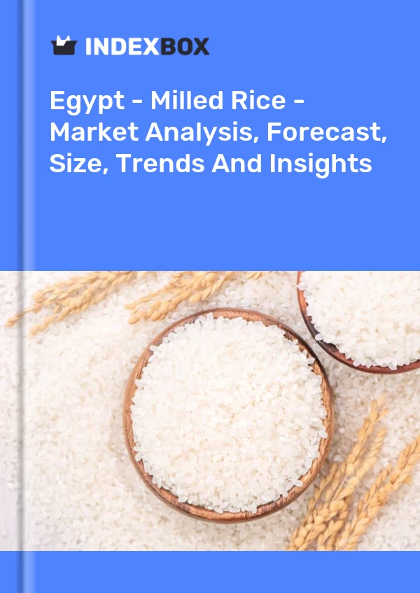 Report Egypt - Milled Rice - Market Analysis, Forecast, Size, Trends and Insights for 499$