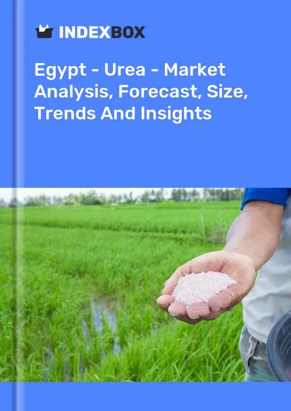 报告 埃及 - 尿素 - 市场分析、预测、规模、趋势和见解 for 499$