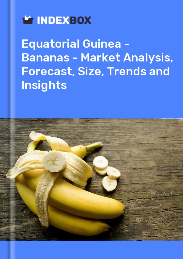 报告 赤道几内亚 - 香蕉 - 市场分析、预测、规模、趋势和见解 for 499$