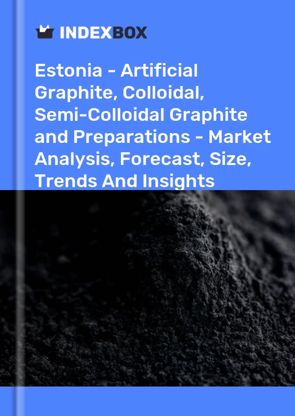 Report Estonia - Artificial Graphite, Colloidal, Semi-Colloidal Graphite and Preparations - Market Analysis, Forecast, Size, Trends and Insights for 499$