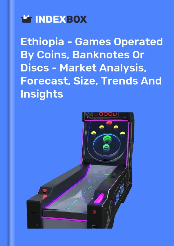 Report Ethiopia - Games Operated by Coins, Banknotes or Discs - Market Analysis, Forecast, Size, Trends and Insights for 499$