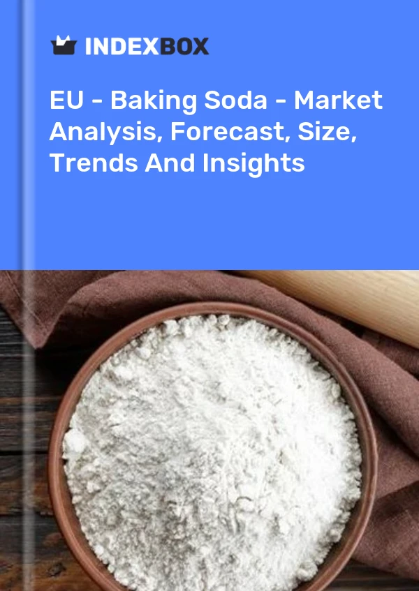 Report EU - Baking Soda - Market Analysis, Forecast, Size, Trends and Insights for 499$