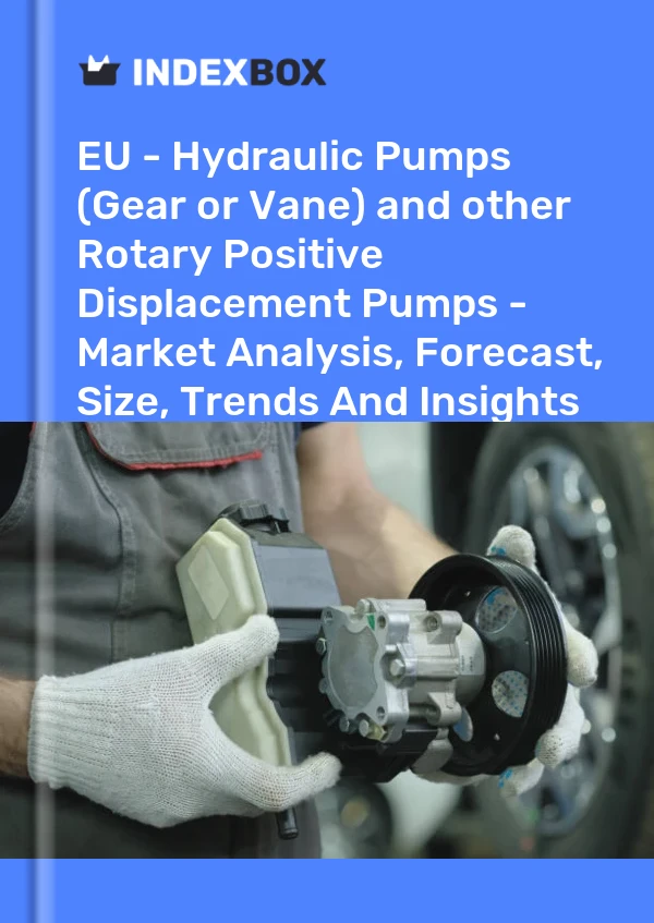Report EU - Hydraulic Pumps (Gear or Vane) and other Rotary Positive Displacement Pumps - Market Analysis, Forecast, Size, Trends and Insights for 499$