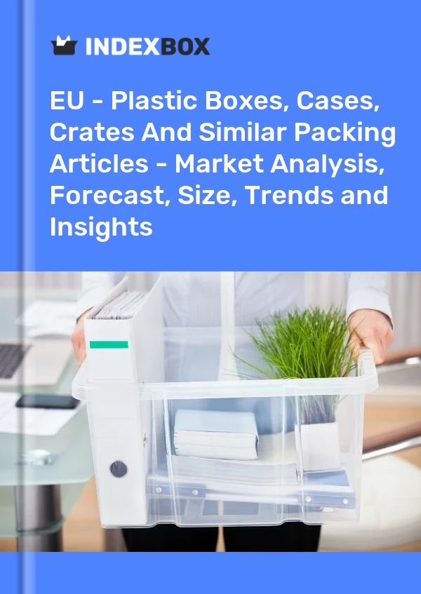 报告 欧盟 - 塑料盒、箱子、板条箱和类似包装物品 - 市场分析、预测、尺寸、趋势和见解 for 499$