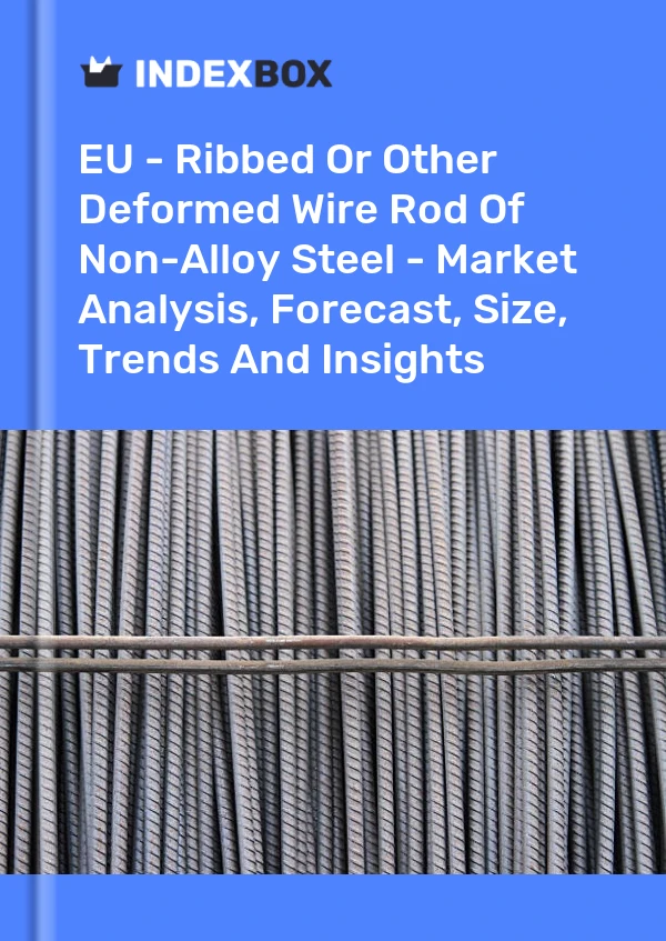 Report EU - Ribbed or Other Deformed Wire Rod of Non-Alloy Steel - Market Analysis, Forecast, Size, Trends and Insights for 499$