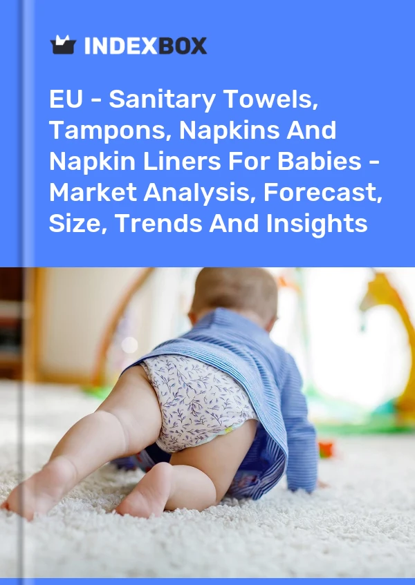 Report EU - Sanitary Towels, Tampons, Napkins and Napkin Liners for Babies - Market Analysis, Forecast, Size, Trends and Insights for 499$