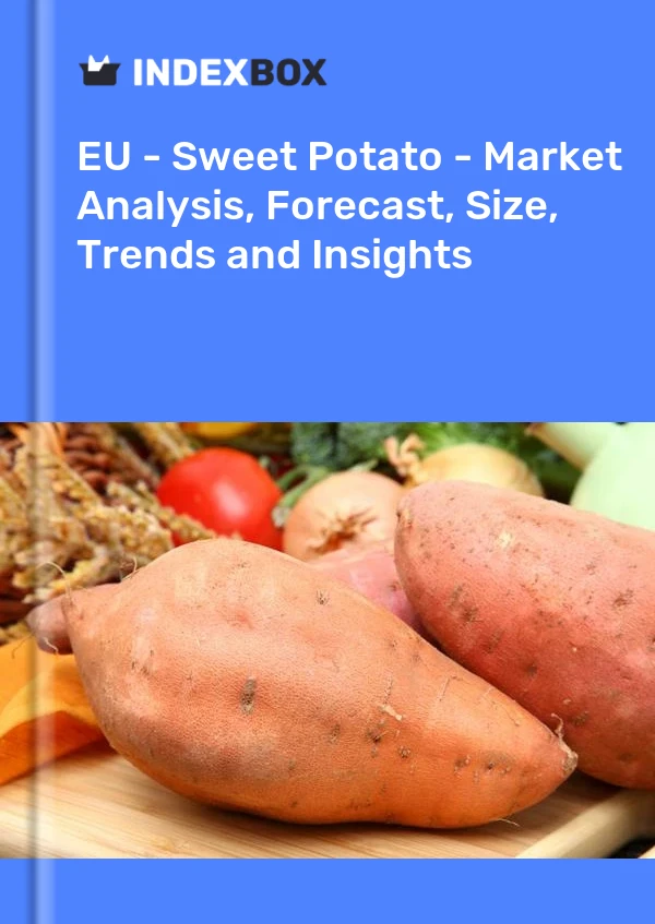 欧盟 - 甘薯 - 市场分析、预测、规模、趋势和见解