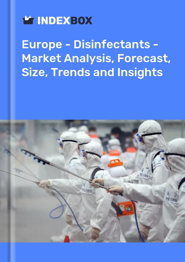 Report Europe - Disinfectants - Market Analysis, Forecast, Size, Trends and Insights for 499$