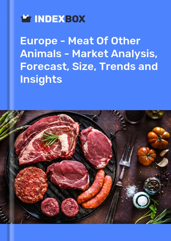 Report Europe - Meat of Other Animals - Market Analysis, Forecast, Size, Trends and Insights for 499$