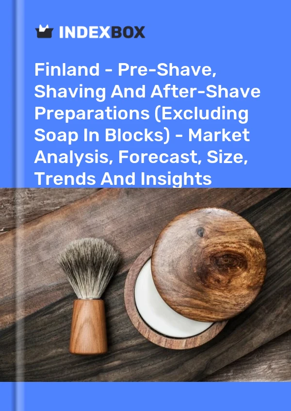 Report Finland - Pre-Shave, Shaving and After-Shave Preparations (Excluding Soap in Blocks) - Market Analysis, Forecast, Size, Trends and Insights for 499$