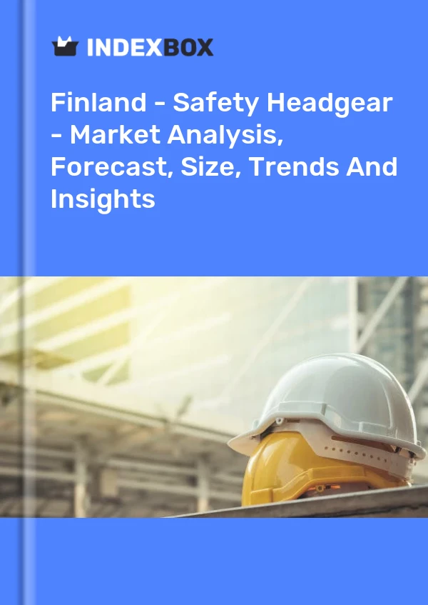 Report Finland - Safety Headgear - Market Analysis, Forecast, Size, Trends and Insights for 499$