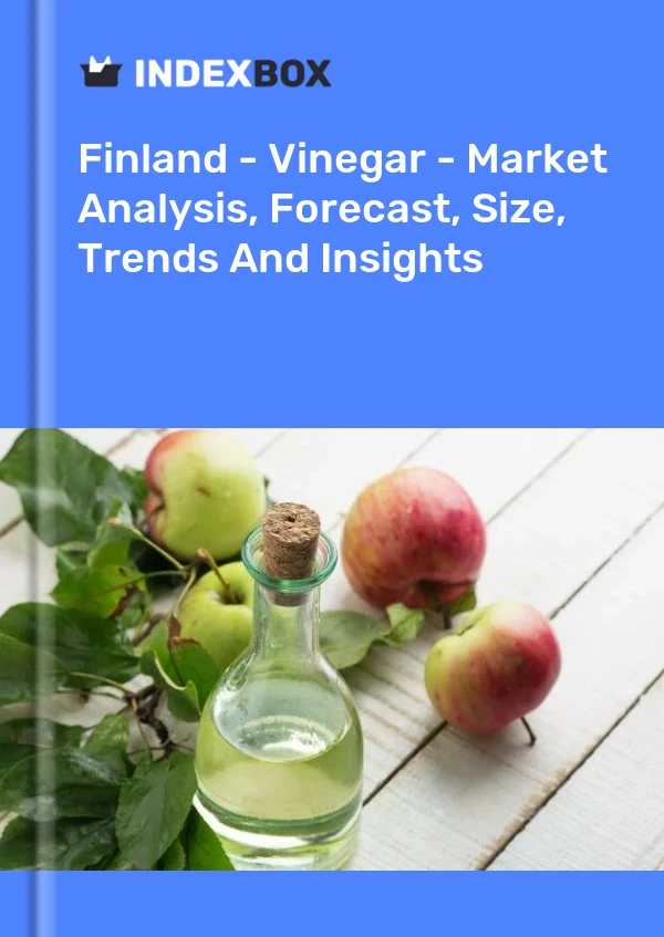 报告 芬兰 - 醋 - 市场分析、预测、规模、趋势和见解 for 499$