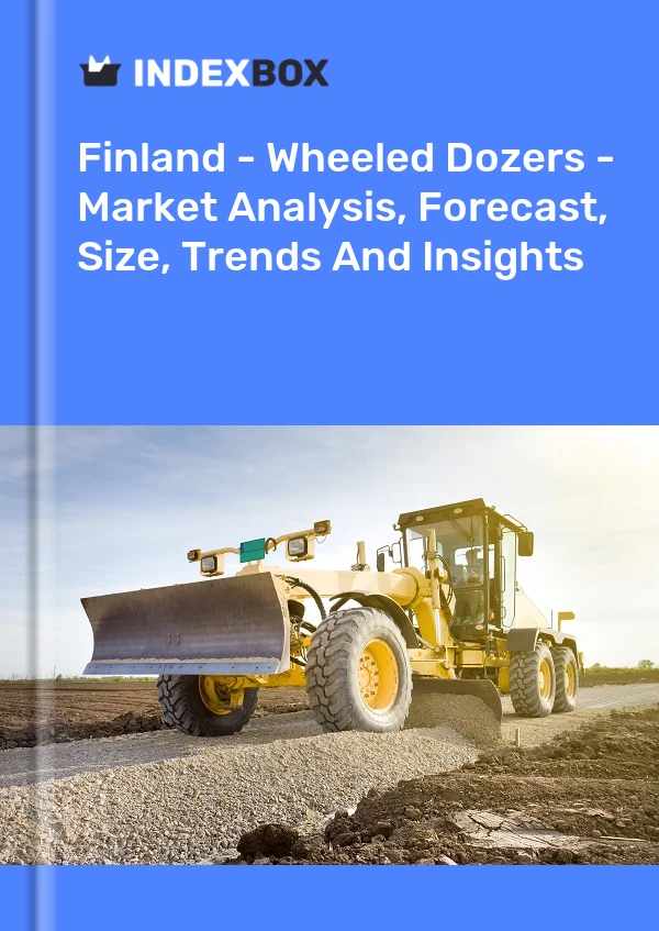 报告 芬兰 - 轮式推土机 - 市场分析、预测、规模、趋势和见解 for 499$