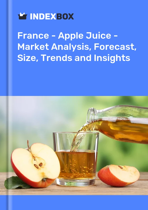 报告 法国 - 苹果汁 - 市场分析、预测、规模、趋势和洞察 for 499$