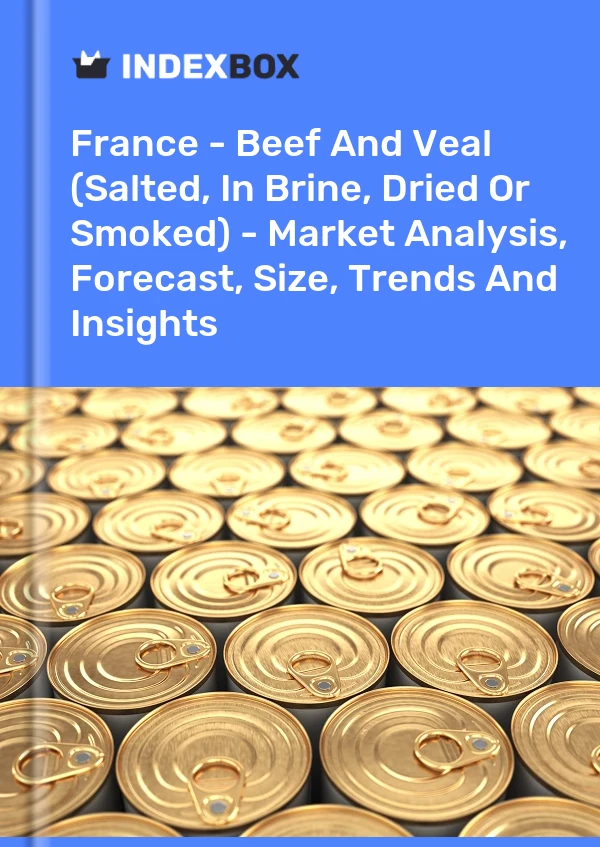 报告 法国 - 牛肉和小牛肉（盐渍、盐水、干制或熏制）- 市场分析、预测、规模、趋势和见解 for 499$