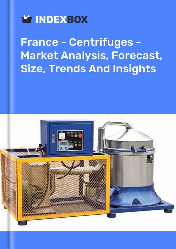报告 法国 - 离心机 - 市场分析、预测、规模、趋势和见解 for 499$