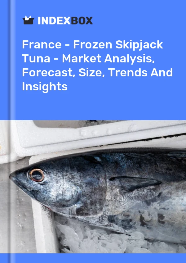 报告 法国 - 冷冻鲣鱼金枪鱼 - 市场分析、预测、规模、趋势和见解 for 499$
