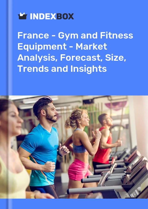 法国 - 健身房和健身器材 - 市场分析、预测、规模、趋势和见解