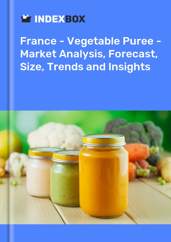 报告 法国 - 蔬菜泥 - 市场分析、预测、规模、趋势和见解 for 499$