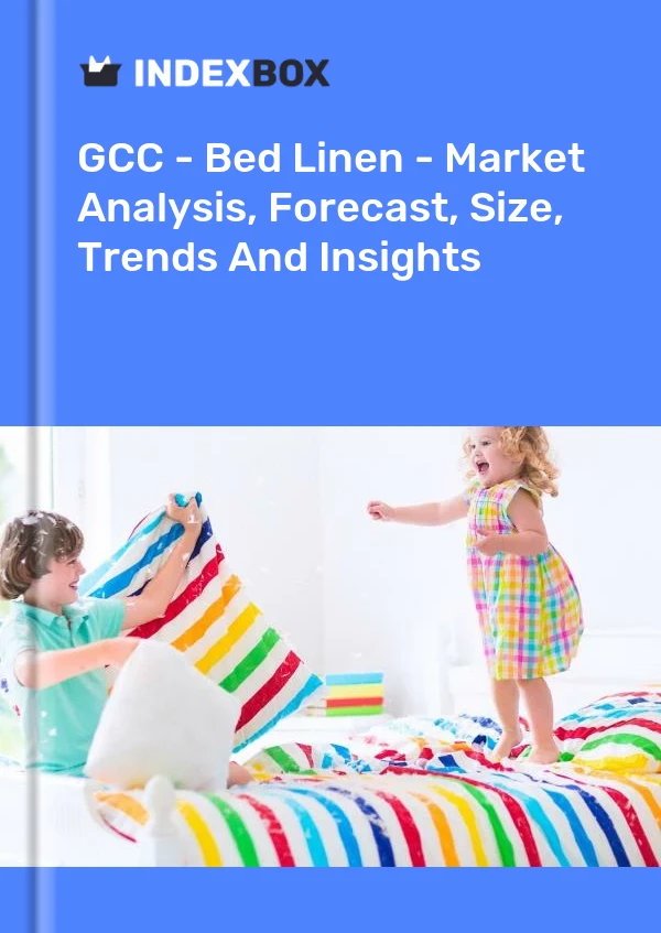 Report GCC - Bed Linen - Market Analysis, Forecast, Size, Trends and Insights for 499$
