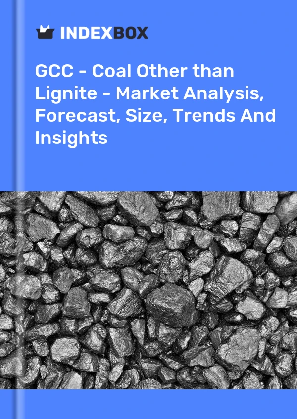 Report GCC - Coal Other than Lignite - Market Analysis, Forecast, Size, Trends and Insights for 499$