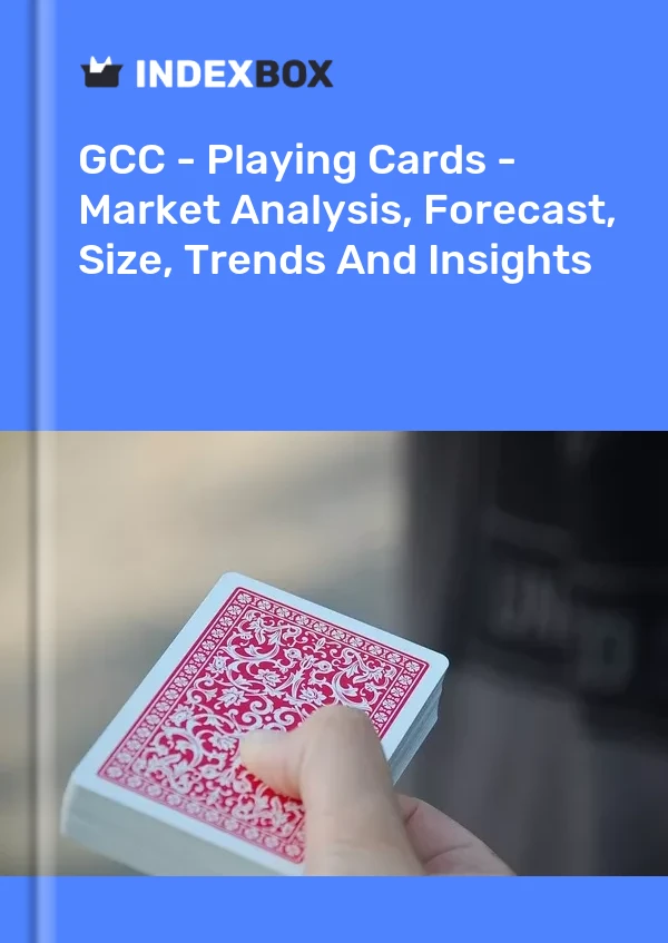 Report GCC - Playing Cards - Market Analysis, Forecast, Size, Trends and Insights for 499$