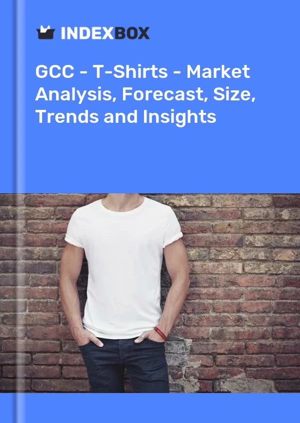 Report GCC - T-Shirts - Market Analysis, Forecast, Size, Trends and Insights for 499$