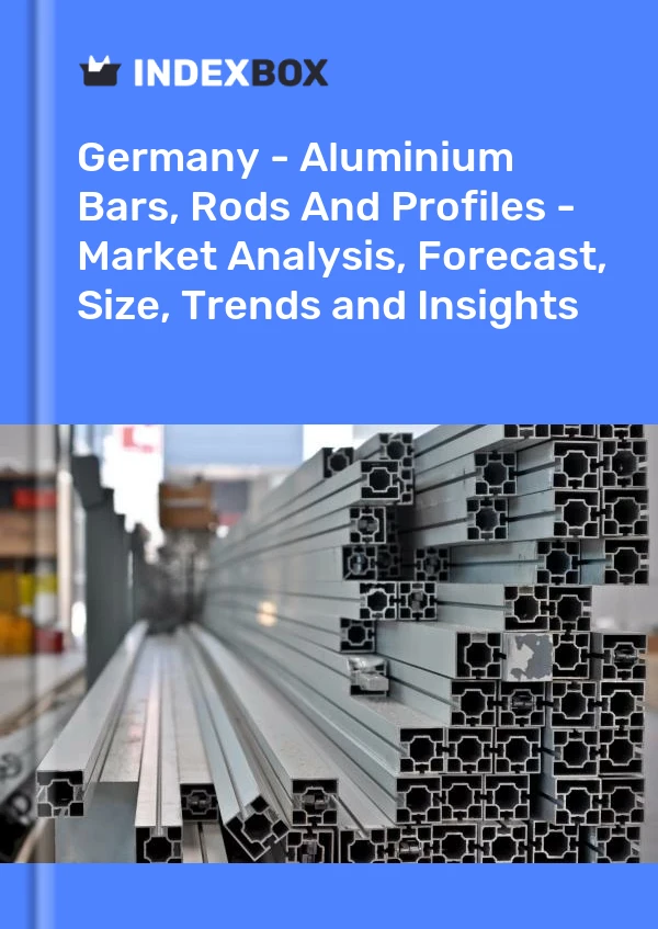 报告 德国 - 铝条、杆和型材 - 市场分析、预测、规模、趋势和见解 for 499$