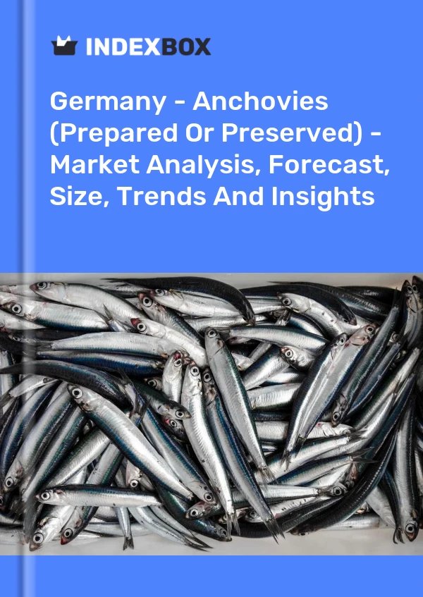 德国 - 凤尾鱼（制作或保藏）- 市场分析、预测、尺寸、趋势和见解