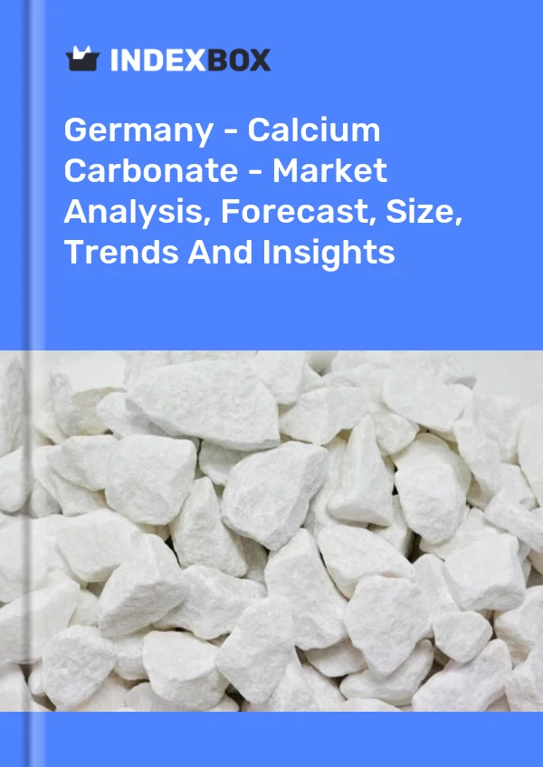Report Germany - Calcium Carbonate - Market Analysis, Forecast, Size, Trends and Insights for 499$