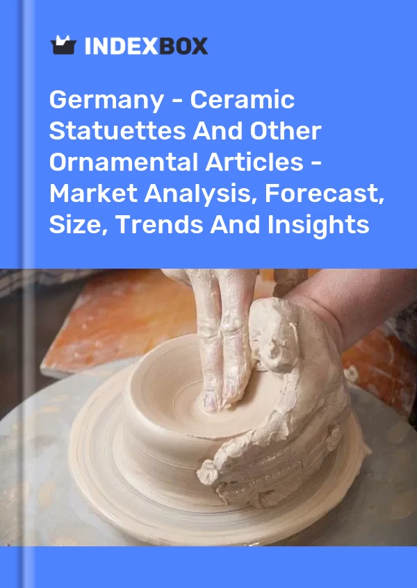 德国 - 陶瓷雕像和其他装饰品 - 市场分析、预测、尺寸、趋势和见解