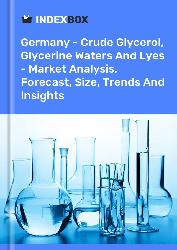 Report Germany - Crude Glycerol, Glycerine Waters and Lyes - Market Analysis, Forecast, Size, Trends and Insights for 499$