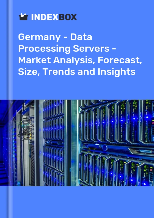 Report Germany - Data Processing Servers - Market Analysis, Forecast, Size, Trends and Insights for 499$